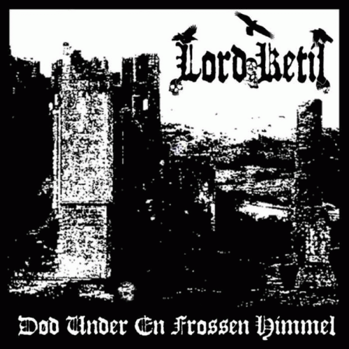 Lord Ketil : Dod Under en Frossen Himmel